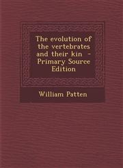 Evolution of the Vertebrates and Their Kin,1289633355,9781289633356