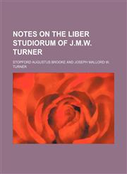 Notes on the Liber studiorum of J.M.W. Turner,1150227044,9781150227042