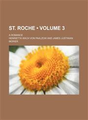 St. Roche (Volume 3); A Romance,1151219444,9781151219442