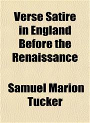 Verse Satire in England Before the Renaissance,1154883612,9781154883619