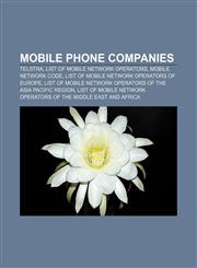 Mobile phone companies Telstra, List of mobile network operators, Mobile Network Code, List of mobile network operators of Europe,1157699022,9781157699026