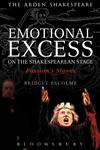 Emotional Excess on the Shakespearean Stage Passion's Slaves 1st Edition,1408179679,9781408179673