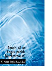 Annals of an Angus parish. [Auchterhouse],1117154181,9781117154183
