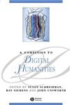 A Companion to Digital Humanities,1405103213,9781405103213