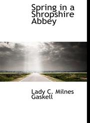 Spring in a Shropshire Abbey,1140001949,9781140001942