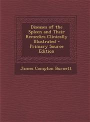 Diseases of the Spleen and Their Remedies Clinically Illustrated,1289901198,9781289901196