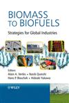 Biomass to Biofuels Strategies for Global Industries,0470513128,9780470513125