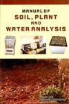 Manual of Soil, Plant and Water Analysis,8170355931,9788170355939