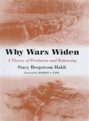 Why Wars Widen A Theory of Predation and Balancing,0714653071,9780714653075