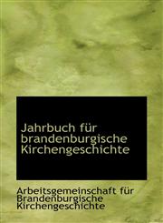 Jahrbuch für brandenburgische Kirchengeschichte,1113055383,9781113055385