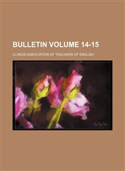 Bulletin Volume 14-15,115330855X,9781153308557