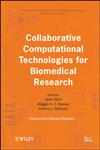 Collaborative Computational Technologies for Biomedical Research,0470638036,9780470638033