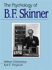 The Psychology of B F Skinner,0761917594,9780761917595
