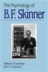 The Psychology of B F Skinner,0761917594,9780761917595