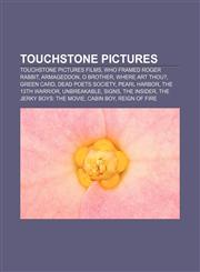 Touchstone Pictures Touchstone Pictures films, Who Framed Roger Rabbit, Armageddon, O Brother, Where Art Thou?, Green Card, Dead Poets Society,1157963129,9781157963127