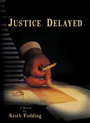 Justice Delayed,1426928734,9781426928734