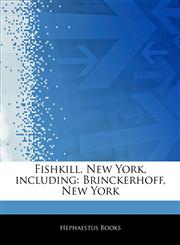 Articles On Fishkill, New York, including Brinckerhoff, New York,1242329188,9781242329180