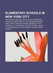 Elementary schools in New York City Education in Harlem, List of public elementary schools in New York City, The Anderson School, Public Prep,1156453763,9781156453766