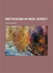 Methodism in New Jersey,1235709787,9781235709784