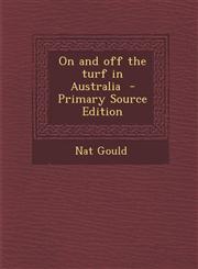 On and Off the Turf in Australia - Primary Source Edition,1293633496,9781293633496