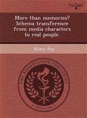 More than memories? Schema transference from media characters to real people.,1243769793,9781243769794