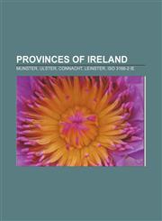 Provinces of Ireland Munster, Ulster, Connacht, Leinster, ISO 3166-2:IE,1156574862,9781156574867