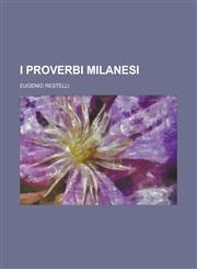 I Proverbi Milanesi,1234614960,9781234614966