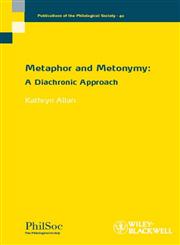 Metaphor and Metonymy A Diachronic Approach,140519085X,9781405190855