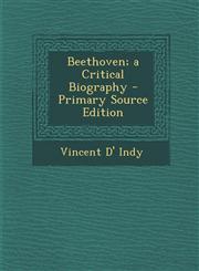 Beethoven; A Critical Biography - Primary Source Edition,1294755129,9781294755128