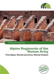 Alpine Regiments of the Roman Army,6135894161,9786135894165