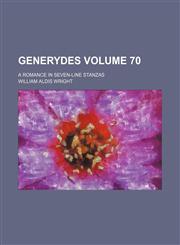 Generydes Volume 70 ; a romance in seven-line stanzas,1130505081,9781130505085