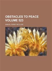 Obstacles to peace Volume 523,1150154233,9781150154232