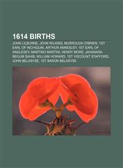 1614 births John Lilburne, John Wilkins, Murrough O'Brien, 1st Earl of Inchiquin, Arthur Annesley, 1st Earl of Anglesey, Martino Martini,1155411668,9781155411668