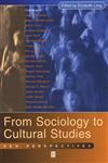 From Sociology to Cultural Studies New Perspectives,1577180135,9781577180135