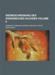 Erdbeschreibung des Königreiches Sachsen Volume 6,1236808320,9781236808325