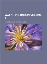 Walks in London Volume 1,1230078452,9781230078458