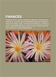 Finances Targeta intel·ligent, Interès compost, Pressupost, Hipoteca, Capital, Deute exterior, Basilea II, Markit Group,1233311956,9781233311958