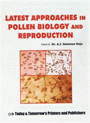 Advances in Pollen-Spore Research Vol . 29: Latest Approaches in Pollen Biology and Reproduction,8170194709,9788170194705