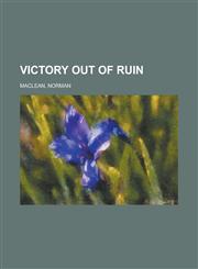 Victory Out of Ruin,1153658860,9781153658867