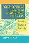 Polysaccharide Gums from Agricultural Products Processing, Structures and Functionality,1566769345,9781566769341