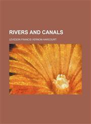 Rivers and Canals (Volume 1),1150284668,9781150284663