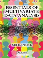 Essentials of Multivariate Data Analysis 1st Edition,1466584785,9781466584785