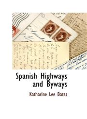 Spanish Highways and Byways,1115418793,9781115418799