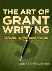 The Art of Grant Writing,1935961918,9781935961918