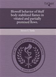 Blowoff behavior of bluff body stabilized flames in vitiated and partially premixed flows.,1244573280,9781244573284