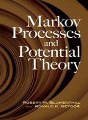 Markov Processes and Potential Theory,0486462633,9780486462639