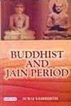 Buddhist and Jain Period 1st Edition,8178843595,9788178843599