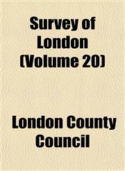 Survey of London (Volume 20),1152620118,9781152620117