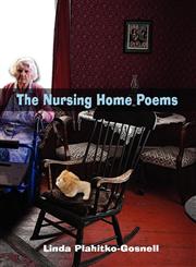 The Nursing Home Poems,1604414391,9781604414394