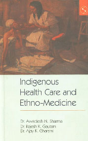 Indigenous Health Care and Ethno-Medicine,8176257249,9788176257244
